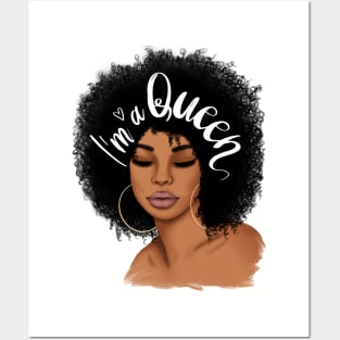 I am a queen, Black Queen, Black woman, Black girl magic Posters and Art